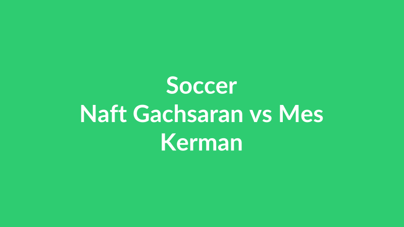 Naft Gachsaran vs Mes Kerman