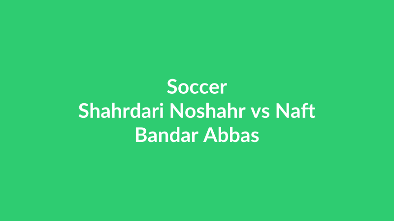 Shahrdari Noshahr vs Naft Bandar Abbas