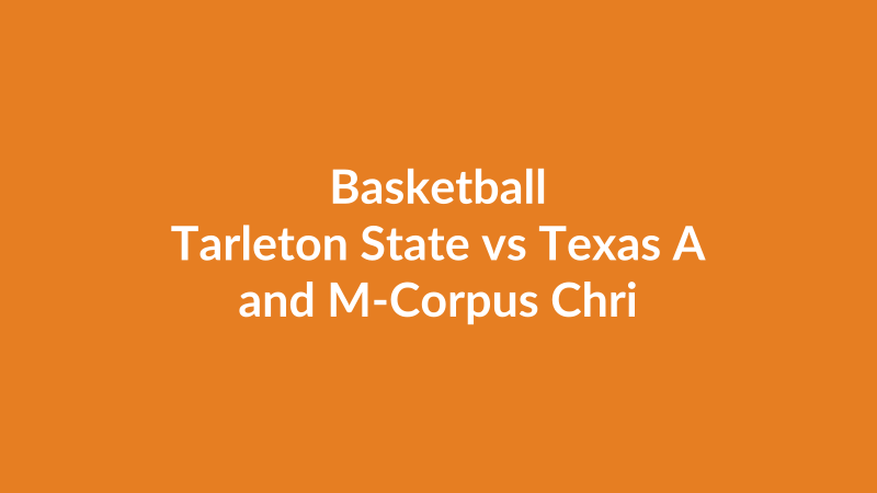Tarleton State vs Texas A and M-Corpus Christi