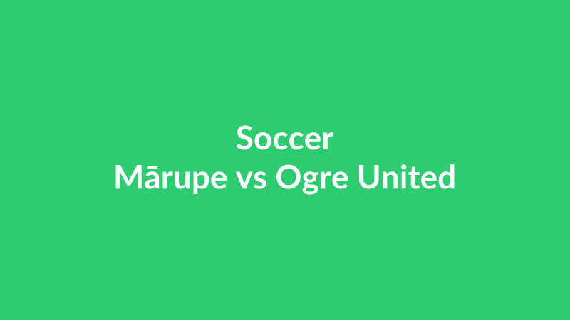 Mārupe vs Ogre United