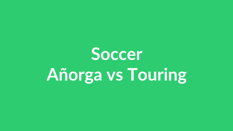 Añorga vs Touring