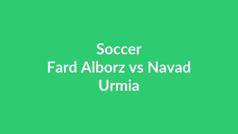 Fard Alborz vs Navad Urmia