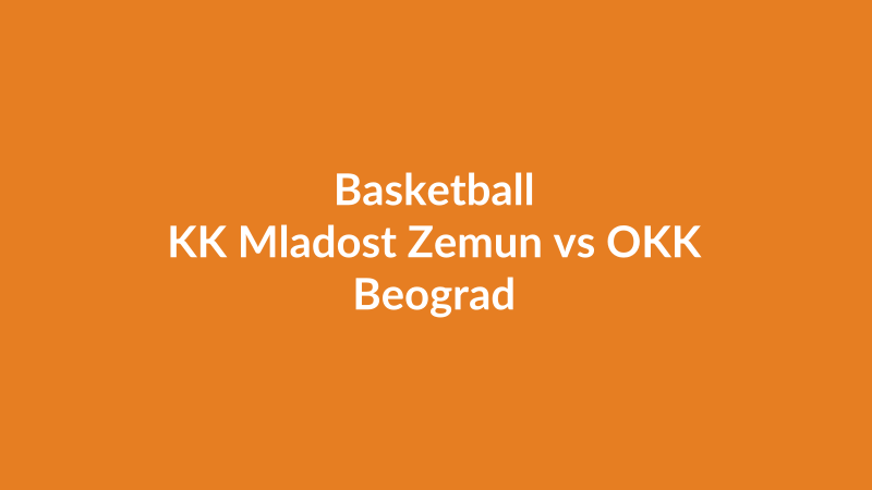 KK Mladost Zemun vs OKK Beograd