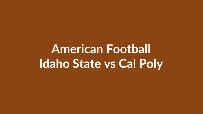 Idaho State vs Cal Poly