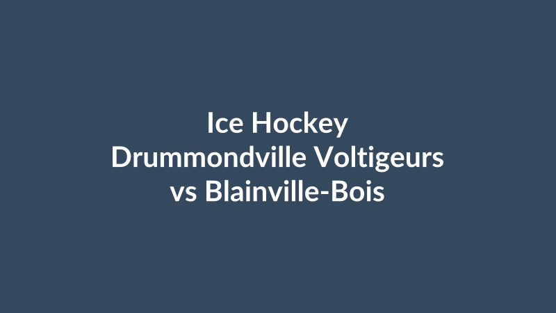 Drummondville Voltigeurs vs Blainville-Boisbriand Armada