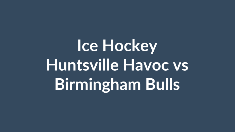 Huntsville Havoc vs Birmingham Bulls