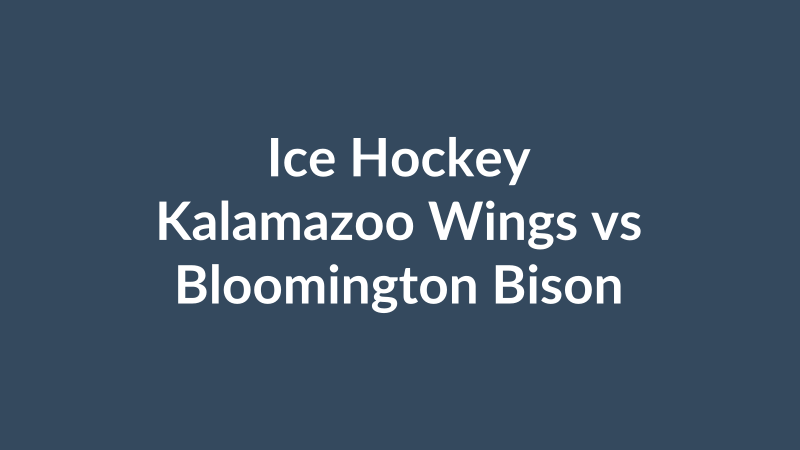 Kalamazoo Wings vs Bloomington Bison