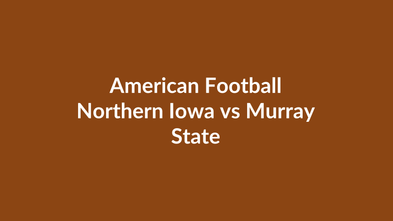 Northern Iowa vs Murray State