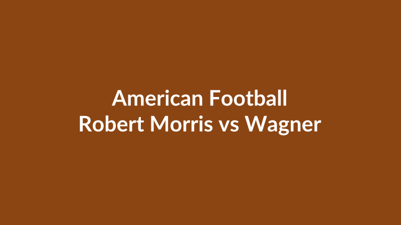Robert Morris vs Wagner