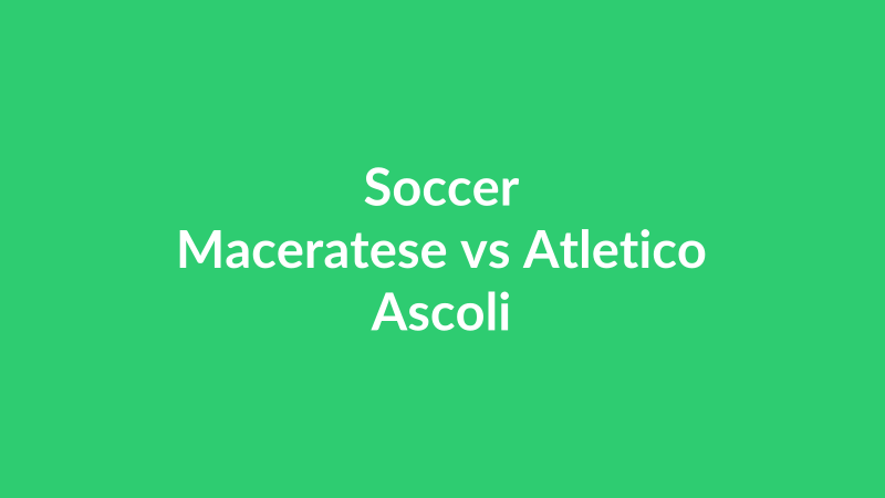 Maceratese vs Atletico Ascoli