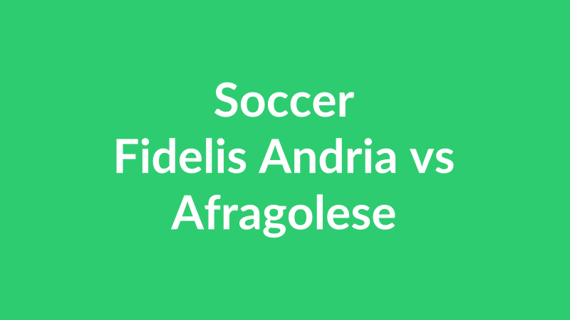 Fidelis Andria vs Afragolese