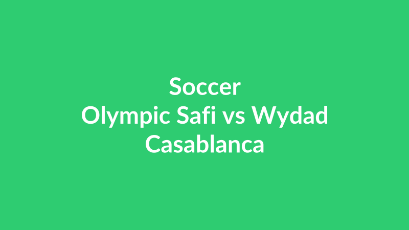 Olympic Safi vs Wydad Casablanca
