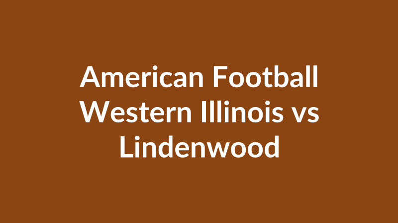 Western Illinois vs Lindenwood