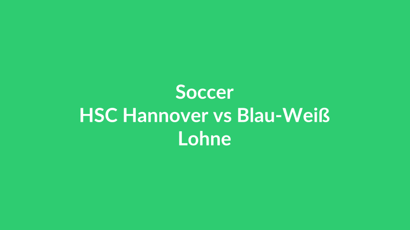 HSC Hannover vs Blau-Weiß Lohne