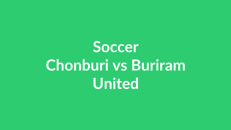 Chonburi vs Buriram United