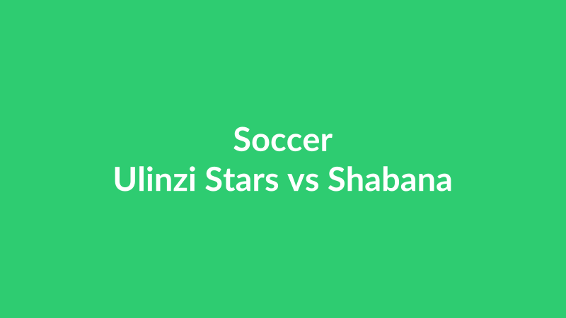 Ulinzi Stars vs Shabana