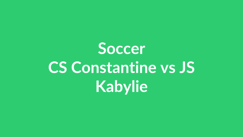 CS Constantine vs JS Kabylie