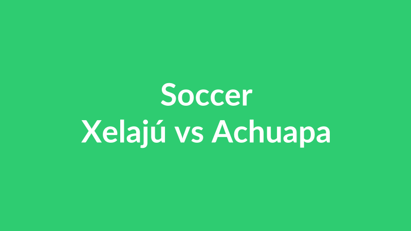 Xelajú vs Achuapa