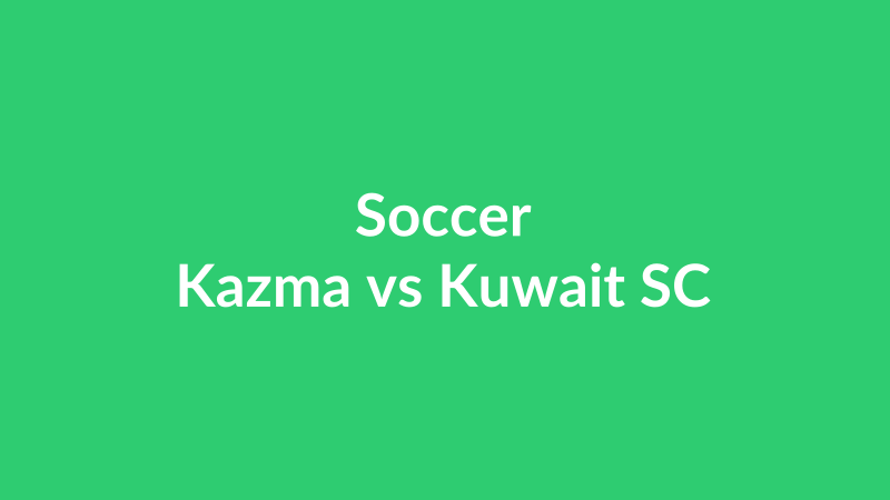 Kazma vs Kuwait SC