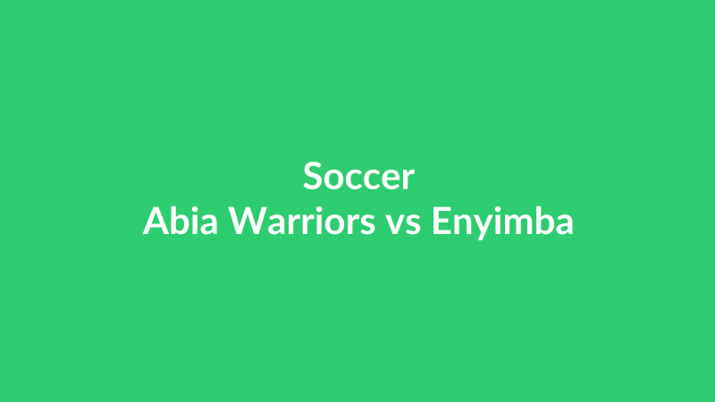 Abia Warriors vs Enyimba