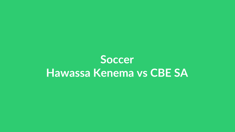 Hawassa Kenema vs CBE SA