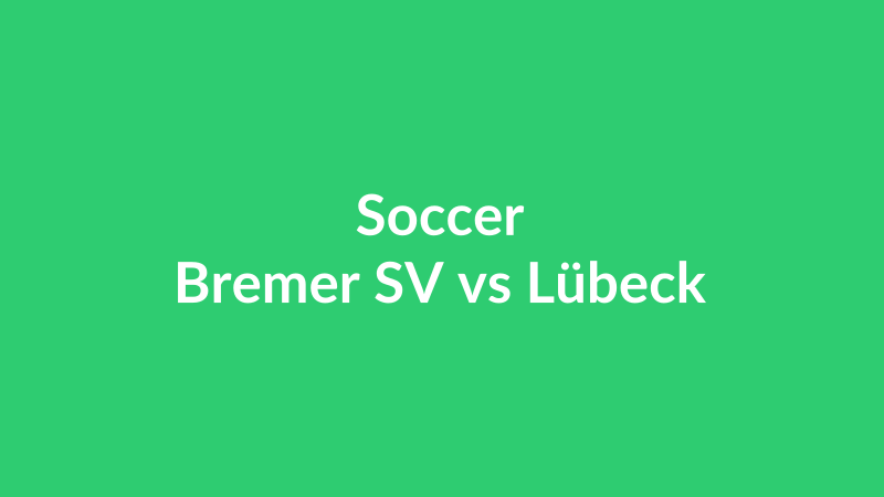 Bremer SV vs Lübeck