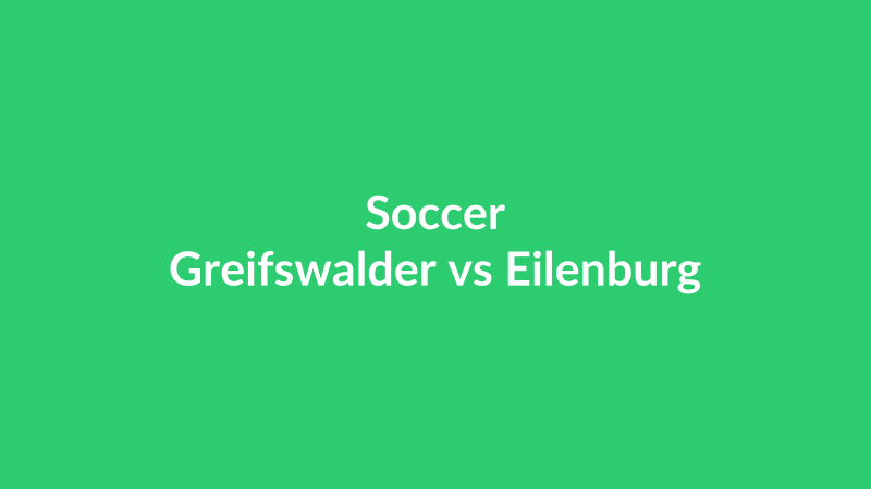 Greifswalder vs Eilenburg