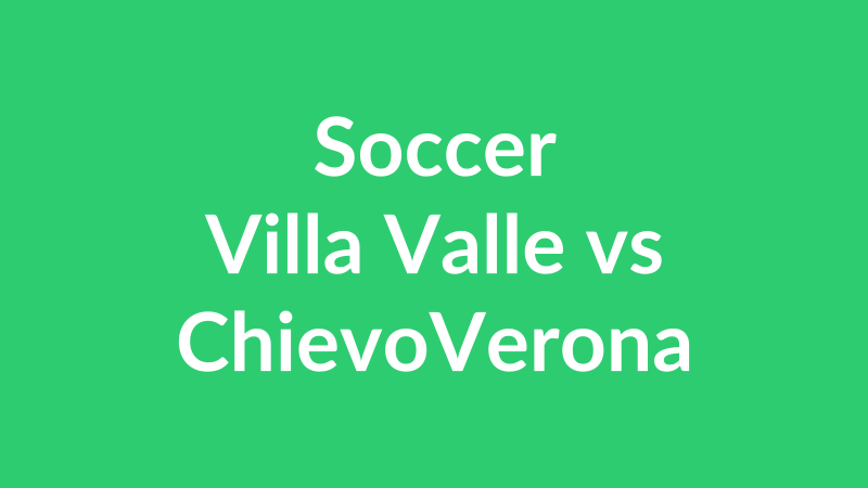 Villa Valle vs ChievoVerona