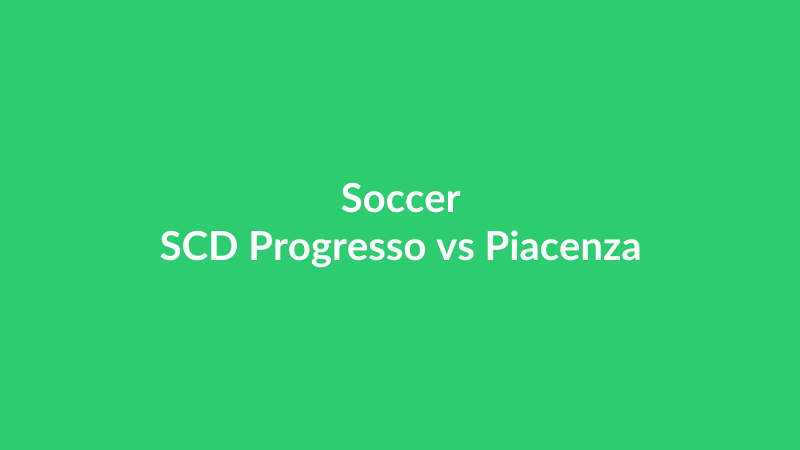 SCD Progresso vs Piacenza