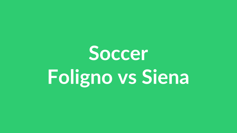 Foligno vs Siena