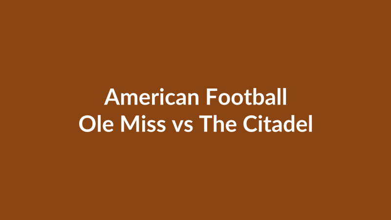 Ole Miss vs The Citadel