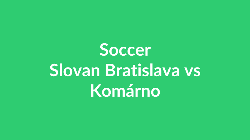 Slovan Bratislava vs Komárno