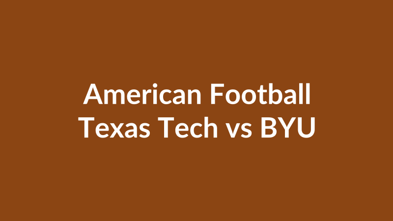 Texas Tech vs BYU