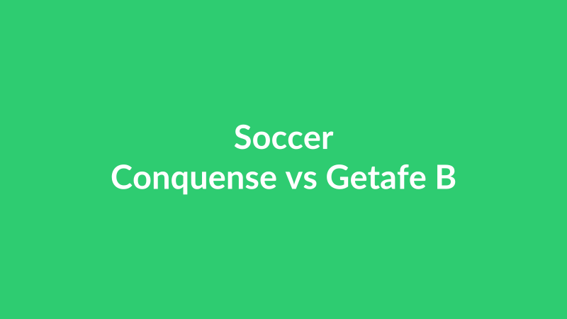 Conquense vs Getafe B