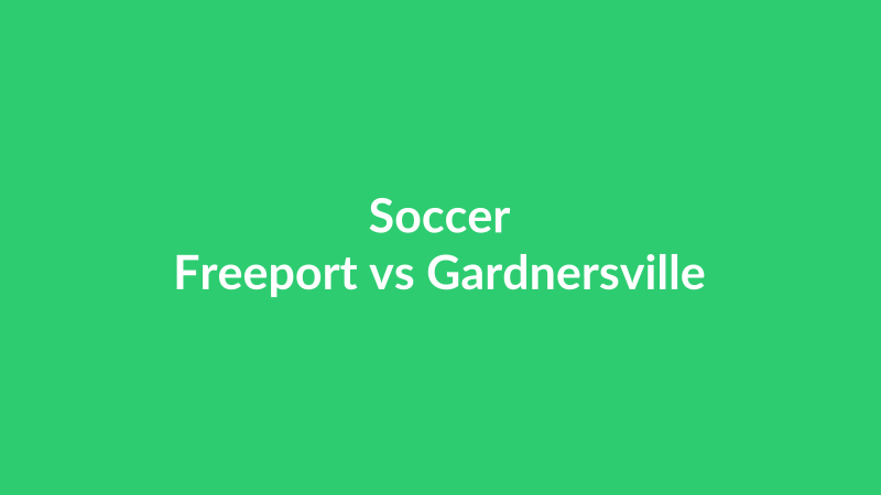 Freeport vs Gardnersville