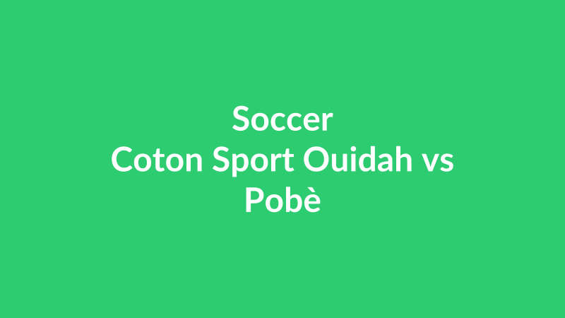 Coton Sport Ouidah vs Pobè
