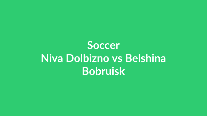 Niva Dolbizno vs Belshina Bobruisk