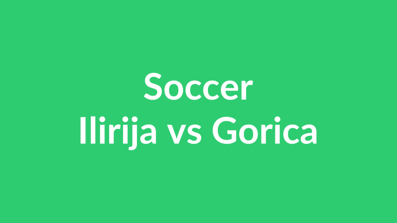 Ilirija vs Gorica