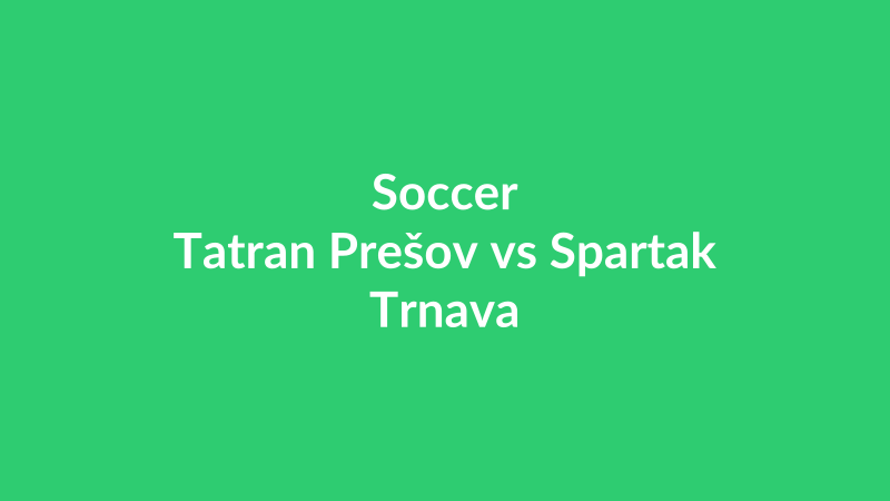 Tatran Prešov vs Spartak Trnava