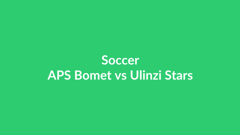 APS Bomet vs Ulinzi Stars