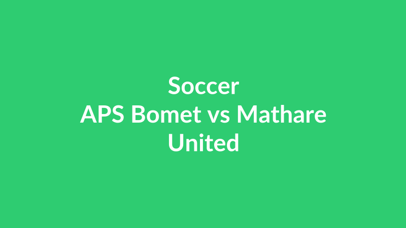 APS Bomet vs Mathare United