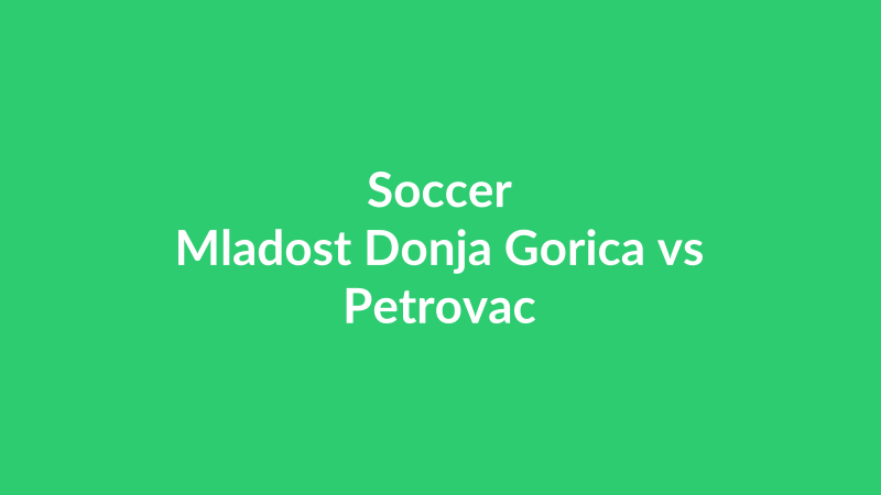 Mladost Donja Gorica vs Petrovac