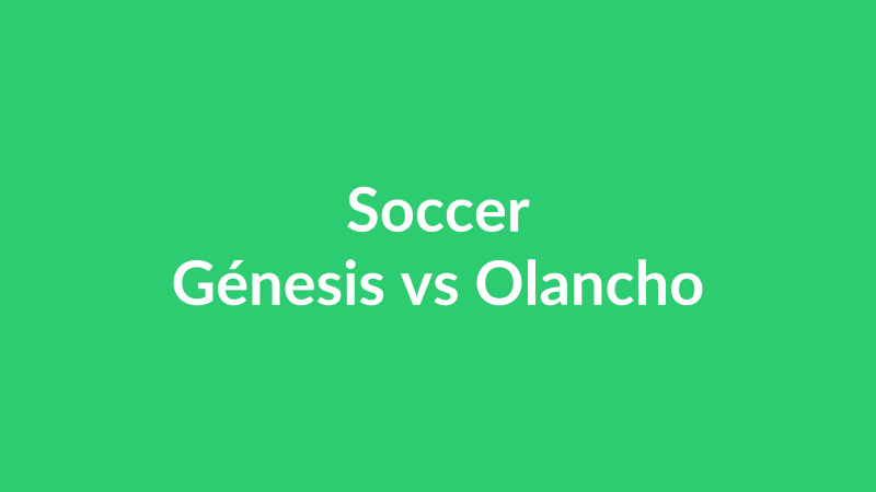 Génesis vs Olancho