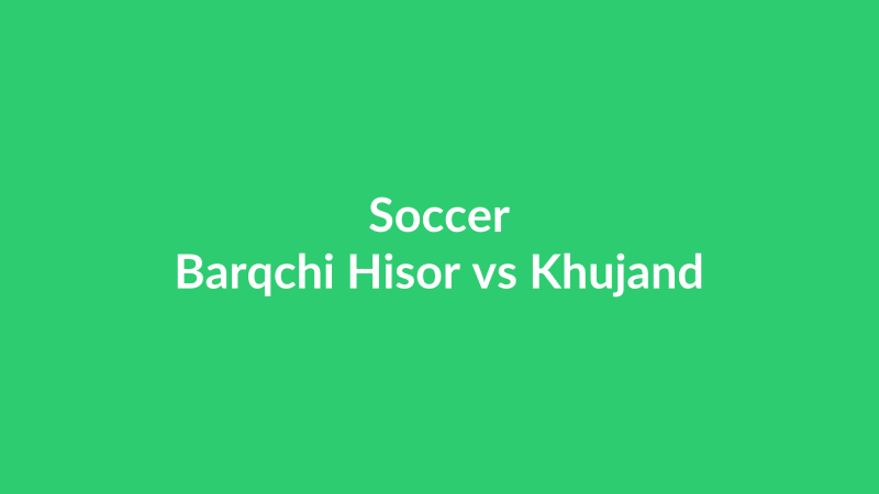 Barqchi Hisor vs Khujand