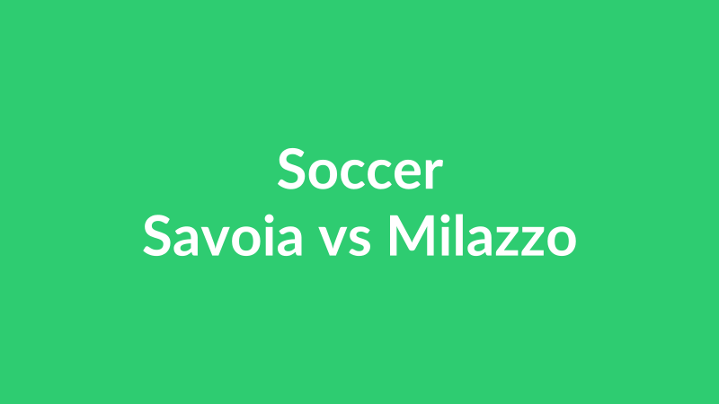 Savoia vs Milazzo