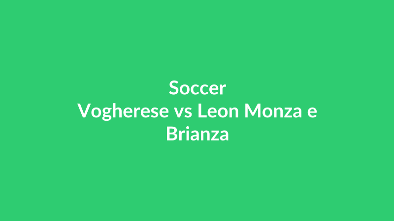 Vogherese vs Leon Monza e Brianza