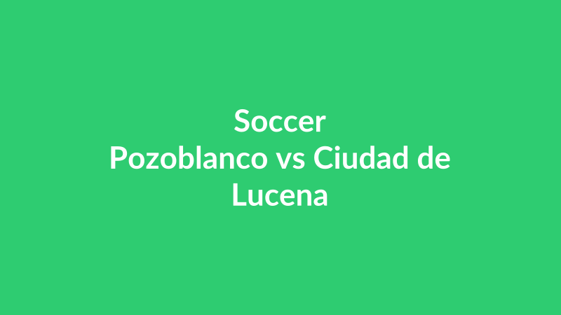 Pozoblanco vs Ciudad de Lucena