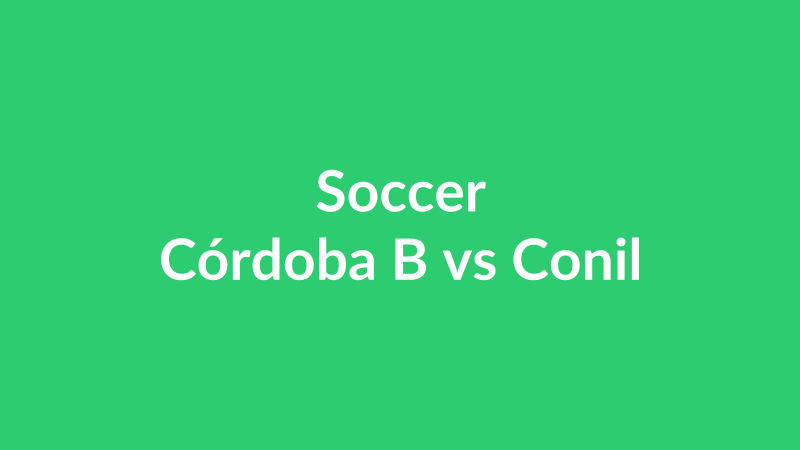 Córdoba B vs Conil