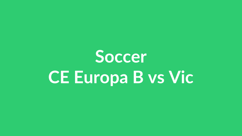 CE Europa B vs Vic