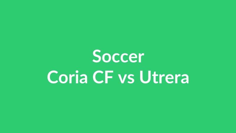 Coria CF vs Utrera